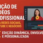 Eu vou Editar Vídeos Profissional para Redes Sociais