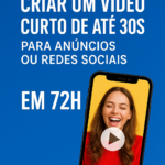 Eu vou criar um vídeo curto de até 30 segundos para anúncios...