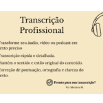 Eu vou transcrever seus áudios, vídeos e podcasts.