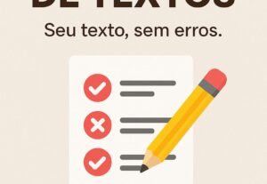 Eu vou  revisar seus textos e cuidar das suas palavras