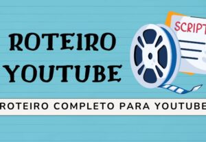 Eu vou escrever um Roteiro para Vídeo do Youtube