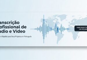 Eu vou transcrever seus áudios e vídeos.