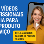 Eu vou criar um vídeo profissional do seu produto/serviço