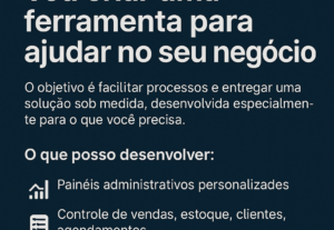 Eu vou criar uma ferramenta para sua empresa/negocio