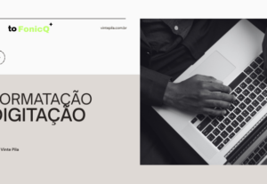 Eu vou Digitar e formatar seus textos