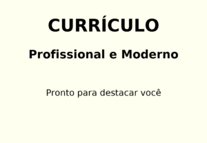 Eu vou montar um currículo atrativo para você em até 12 hora...