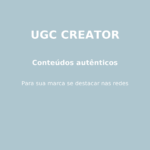 Eu vou ser sua UGC creator e dar voz à sua marca.