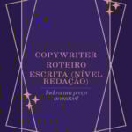 Eu vou fazer roteiro, copywriter, escrita e tradução.