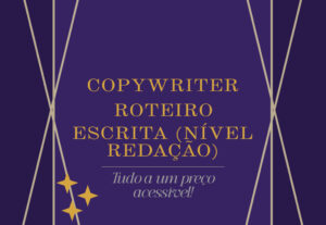Eu vou fazer roteiro, copywriter, escrita e tradução.