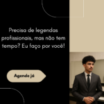 Eu vou fazer legendas profissionais para seu video