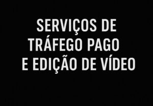 Eu vou Editar vídeos de todo tipo e sou gestor de tráfego pa...