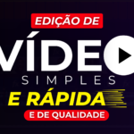 Eu vou editar o seu vídeo simples mas com qualidade