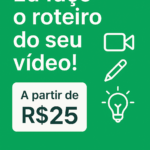 Eu vou fazer o roteiro do seu vídeo