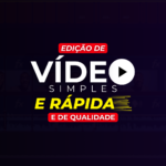 Eu vou editar seu vídeo de um jeito básico e bem feito