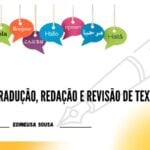 Eu vou fazer traduções, redação e revisão de textos claros