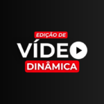 Eu vou Editar seus Vídeos Curtos com uma edição Dinâmica.