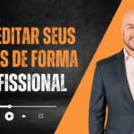 Eu vou editar seus vídeos de forma profissional