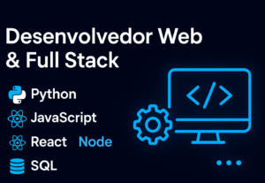 Eu vou  Desenvolver  Web e Programador Full Stack