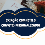 Eu vou fazer convites personalizados, simples, etc.