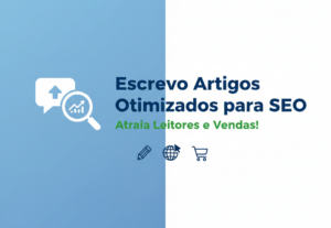 Eu vou Escrever Artigos Otimizados para SEO até 500 palavras