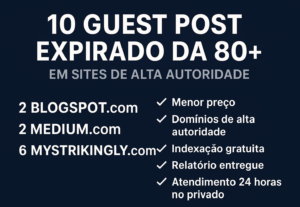 Eu vou Criar 10 Guest Post Expirado DA 80+ em Sites Autorida...