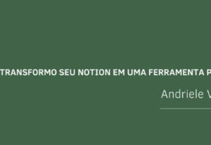 Eu vou criar seu template no notion