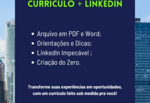 Eu vou Elaborar o seu Currículo + LinkedIn