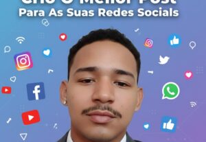 Eu vou CRIAR SEU POST atraente para redes sociais