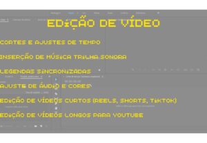 Eu vou Editar Vídeo Criativo para Youtube e Redes Sociais