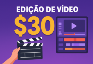 Eu vou Editar vídeos para você