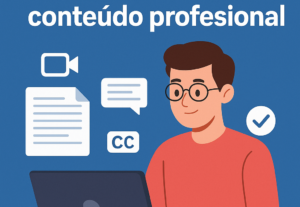 Eu vou transformar seus vídeo em conteúdo profissional.