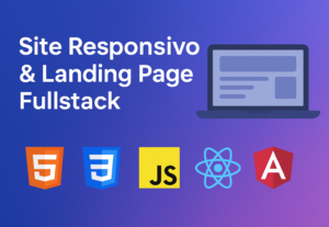 Eu vou criar Site Responsivo e Landing Page Fullstack