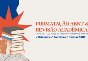 Eu vou fazer a formatação ABNT e a revisão do seu texto