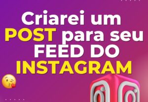 Eu vou criar Posts para sua empresa no Instagram