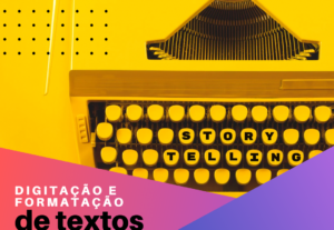 Eu vou digitar e formatar seus textos rápido e sem erros