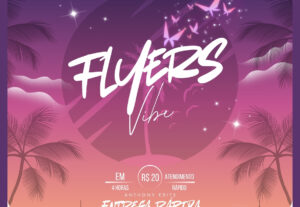 Eu vou fazer flyers no seu gosto e estilo.
