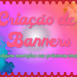Eu vou fazer um banner para você.
