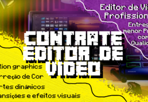 Eu vou editar o seu video profissionalmente