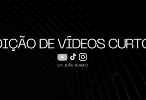 Eu vou editar vídeos curtos para tiktok e instagram