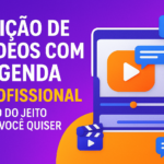 Eu vou Legendar seus vídeos e editar