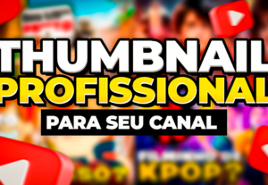 Eu vou criar uma miniatura incrível para o YouTube