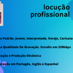 Eu vou fazer uma locução jovem ou padrão para seu serviço.