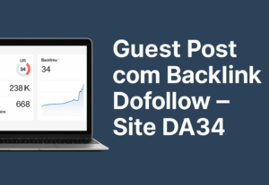Eu vou publicar Guest post com backlink dofollow em site DA3...