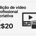 Eu vou editar seu vídeo de forma profissional e criativa