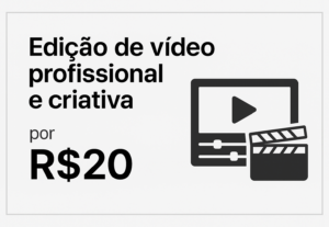 Eu vou editar seu vídeo de forma profissional e criativa