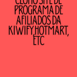 Eu vou Clonar seu site de vendas,afiliados,etc