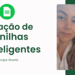 Eu vou criar sua planilha inteligente