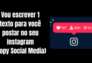 Eu vou escrever 1 texto/copy para post do Instagram