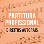 Eu vou montar a partitura da sua musica para Direito Autoral