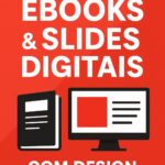 Eu vou criar eBooks e slides digitais